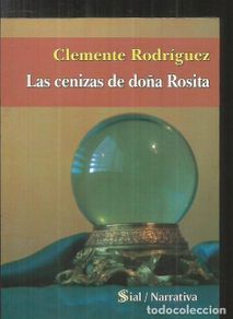 Libri di seconda mano: CENIZAS DE DOÑA ROSITA - LAS - RODRIGUEZ, CLEMENTE